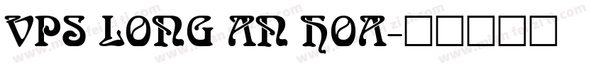 VPS Long An Hoa字体转换